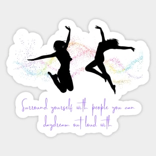 Daydream Out Loud - Friends Silhouette Sticker